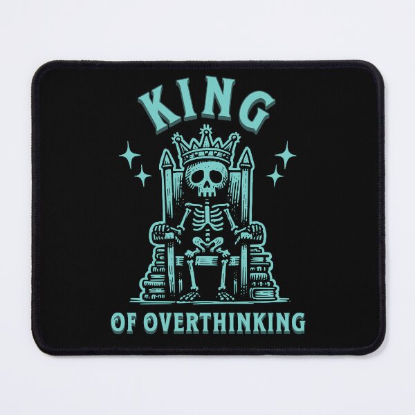 Item preview, King Of Overthinking Sarcastic Dark Humor Gift  designed and sold by InkyGenies.