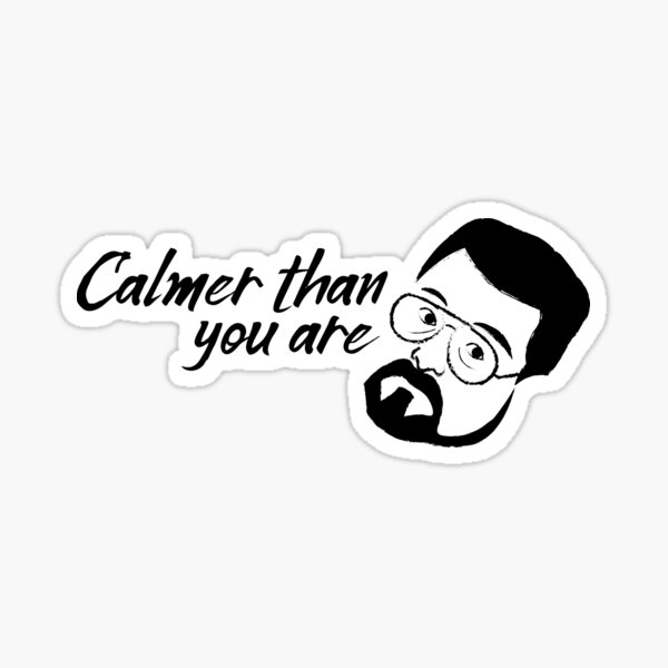 Item preview, Lebowski - Calmer than you are designed and sold by pborello21.