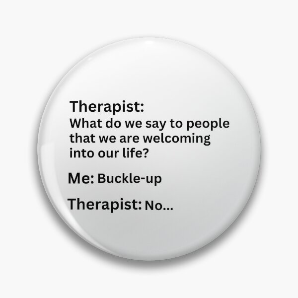 Item preview, Funny "Buckle-up" Therapy Meme designed and sold by Travelslightly.