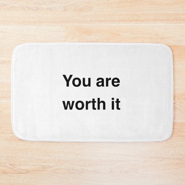 Item preview, You are worth it! designed and sold by RJsphotography and More.