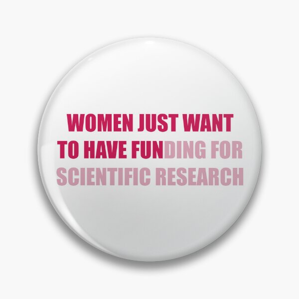 Item preview, Women Just Want To Have Funding Science designed and sold by laurenmoee.