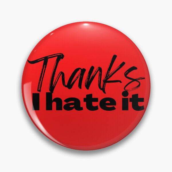 Item preview, Thanks I hate it red designed and sold by HaekelHex.