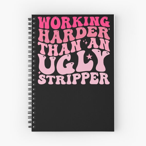 Item preview, Working Harder than An Ugly Stripper Funny groovy Humor designed and sold by REDDLINE.