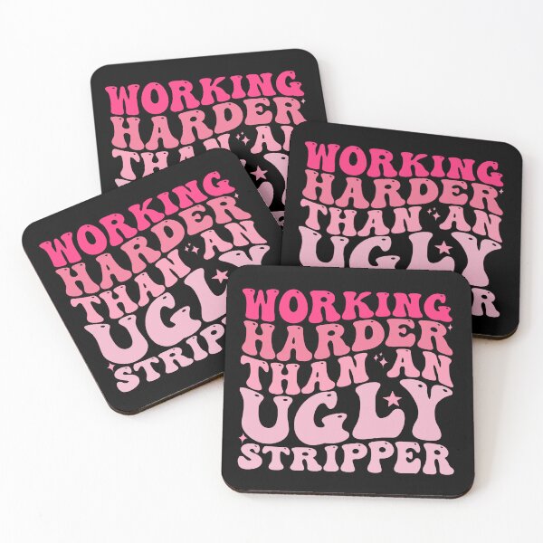 Item preview, Working Harder than An Ugly Stripper Funny groovy Humor designed and sold by REDDLINE.
