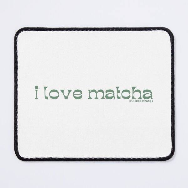 Item preview, I love matcha, v4 | by @lilsboobthangs designed and sold by lilsboobthangs.