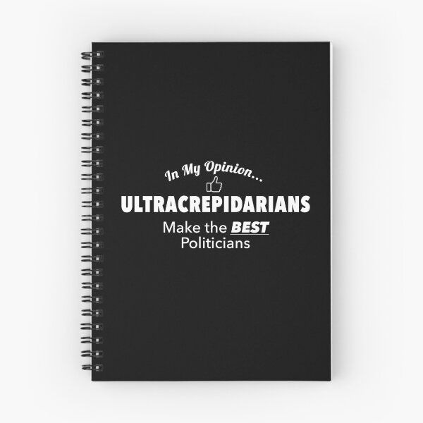 Item preview, In My Opinion... Ultracrepidarians Make The BEST Politicians - Thumbs Up designed and sold by twHistory.