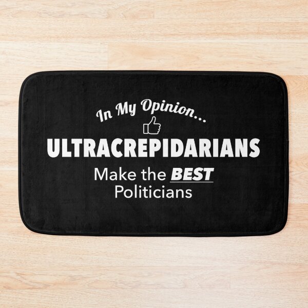 Item preview, In My Opinion... Ultracrepidarians Make The BEST Politicians - Thumbs Up designed and sold by twHistory.