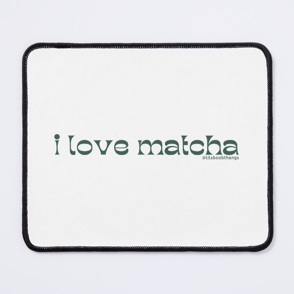 Item preview, I love matcha, v7 | by @lilsboobthangs designed and sold by lilsboobthangs.
