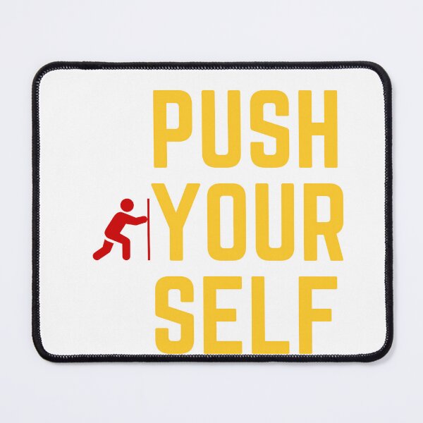 Item preview, Push yourself design designed and sold by RegalRaiment.