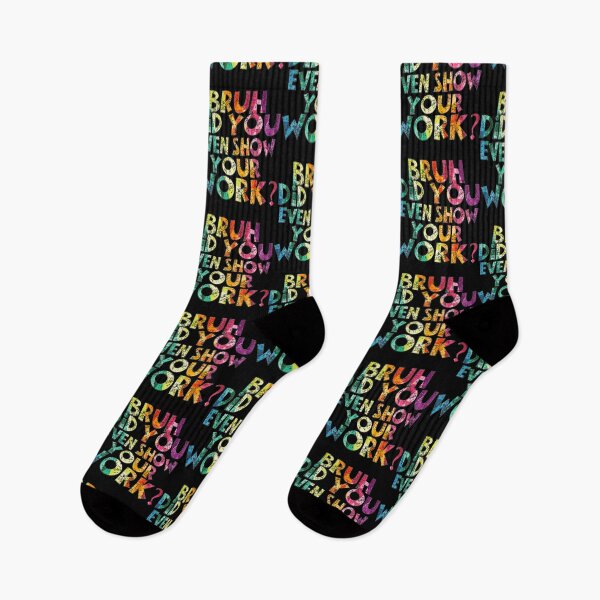 Item preview,  Bruh Did You Even Show Your Work ? Student Teacher Back To School  designed and sold by Smix Pixels.