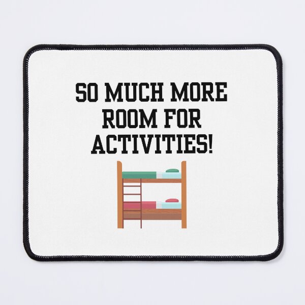 Item preview, "So much more room for activities!" (Step Brothers) designed and sold by tmachtan.