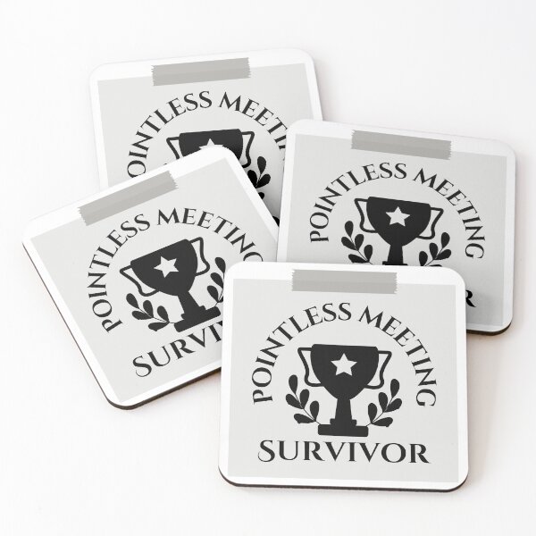 Item preview, Pointless Meeting Survivor designed and sold by tmachtan.