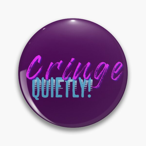 Item preview, CRINGE Quietly! designed and sold by potluck.