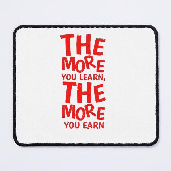 Item preview, The more you earn Design designed and sold by RegalRaiment.