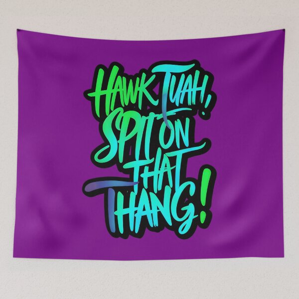 Item preview, Hawk Tuah Spit On That Thang Meme Graffiti Style Quote designed and sold by TheArtOfPat.