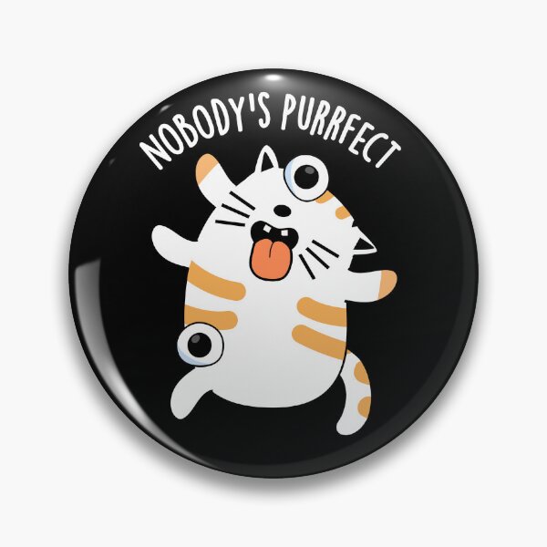 Item preview, Nobody's Purrfect Funny Cat Pun (Dark BG) designed and sold by punnybone.