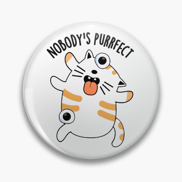 Item preview, Nobody's Purrfect Funny Cat Pun  designed and sold by punnybone.