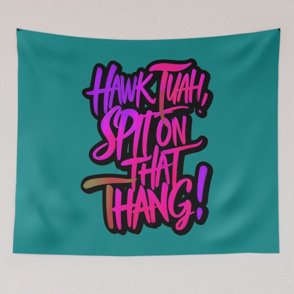 Item preview, Hawk Tuah Spit On That Thang Meme Graffiti Style Quote designed and sold by TheArtOfPat.