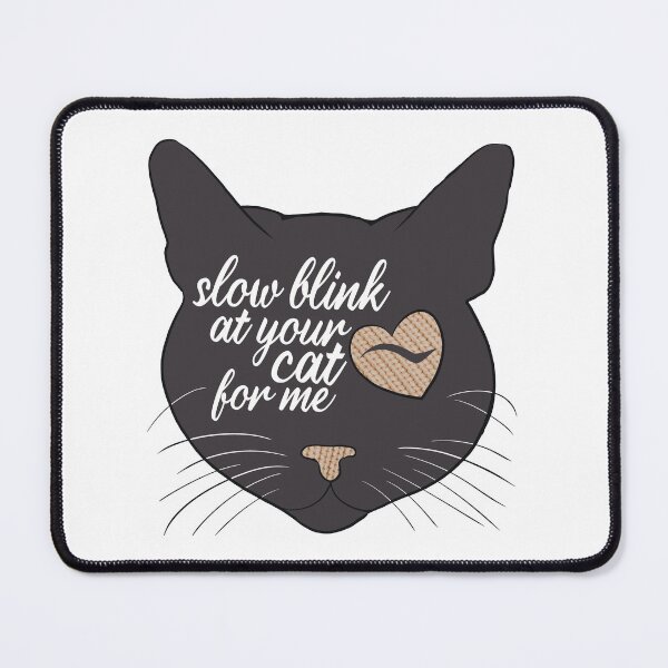 Item preview, slow blink at your cat designed and sold by zantheory.