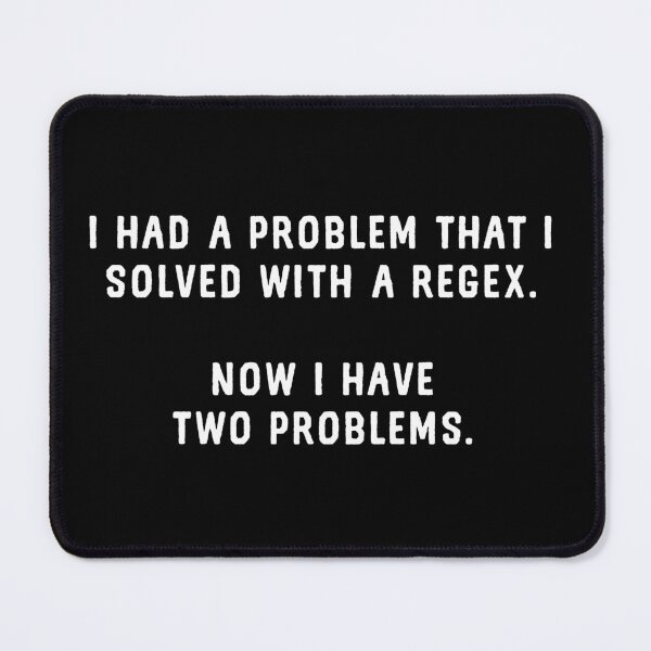 Item preview, Funny Regex Programming - Using Regex Is Two Problems designed and sold by farhanhafeez.