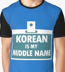 Korean is My Middle Name Nationality Bloodline Graphic T-Shirt