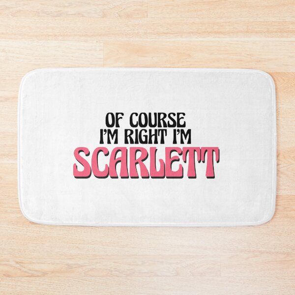 Item preview, Of Course I'm Right I'm Scarlett designed and sold by Watsonarts.