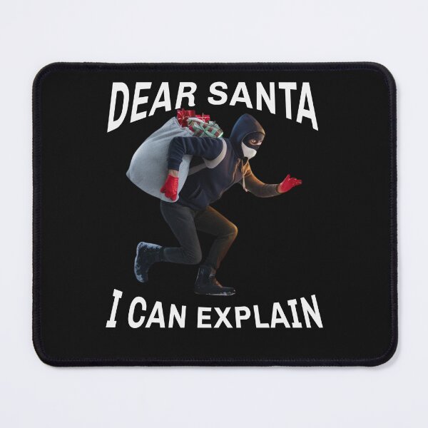 Item preview, Dear Santa I Can Explain designed and sold by JETees.