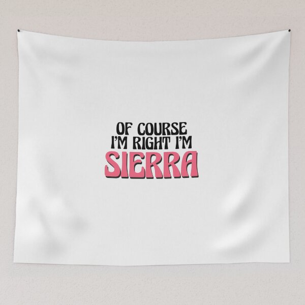 Item preview, Of Course I'm Right I'm Sierra designed and sold by Watsonarts.