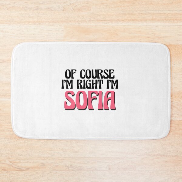 Item preview, Of Course I'm Right I'm Sofia designed and sold by Watsonarts.