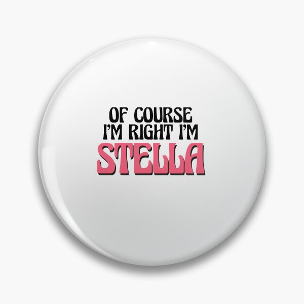 Item preview, Of Course I'm Right I'm Stella designed and sold by Watsonarts.
