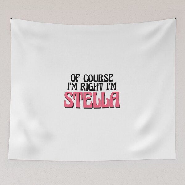 Item preview, Of Course I'm Right I'm Stella designed and sold by Watsonarts.