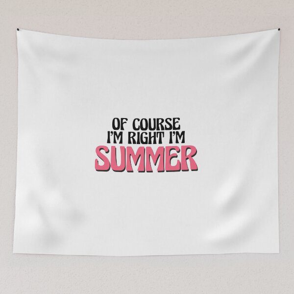 Item preview, Of Course I'm Right I'm Summer designed and sold by Watsonarts.