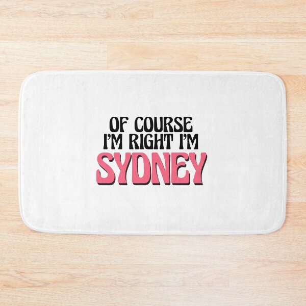 Item preview, Of Course I'm Right I'm Sydney designed and sold by Watsonarts.