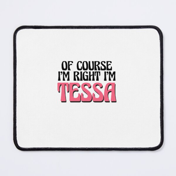 Item preview, Of Course I'm Right I'm Tessa designed and sold by Watsonarts.