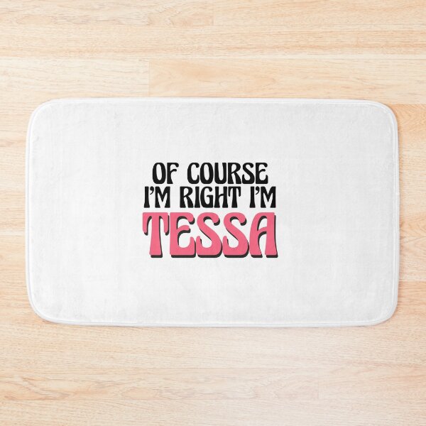 Item preview, Of Course I'm Right I'm Tessa designed and sold by Watsonarts.