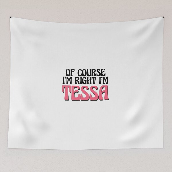 Item preview, Of Course I'm Right I'm Tessa designed and sold by Watsonarts.
