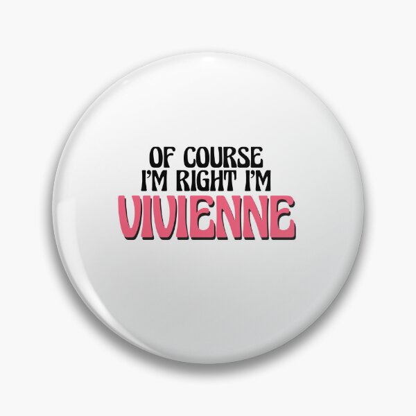 Item preview, Of Course I'm Right I'm Vivienne designed and sold by Watsonarts.