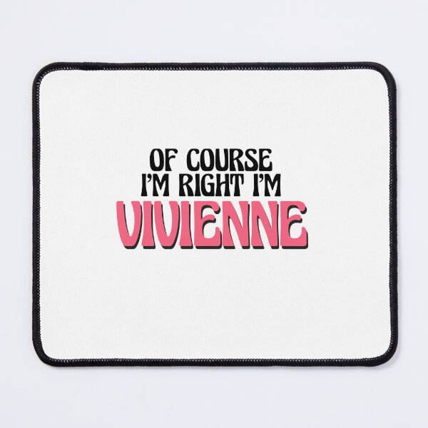 Item preview, Of Course I'm Right I'm Vivienne designed and sold by Watsonarts.