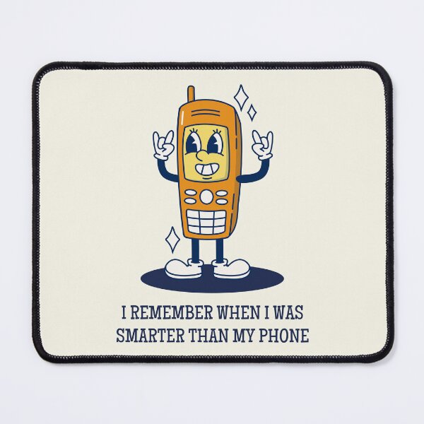 Item preview, I Remember When I Was Smarter Than My Phone designed and sold by InfiniteeShop.