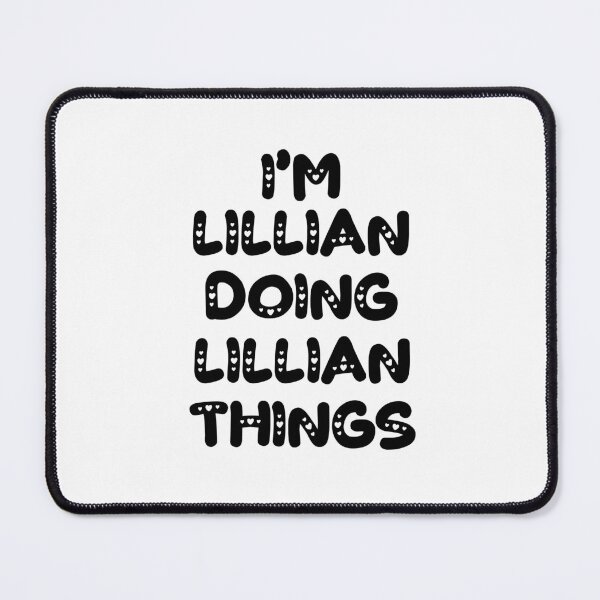 Item preview, I'm Lillian Doing Lillian Things designed and sold by Oussinc.