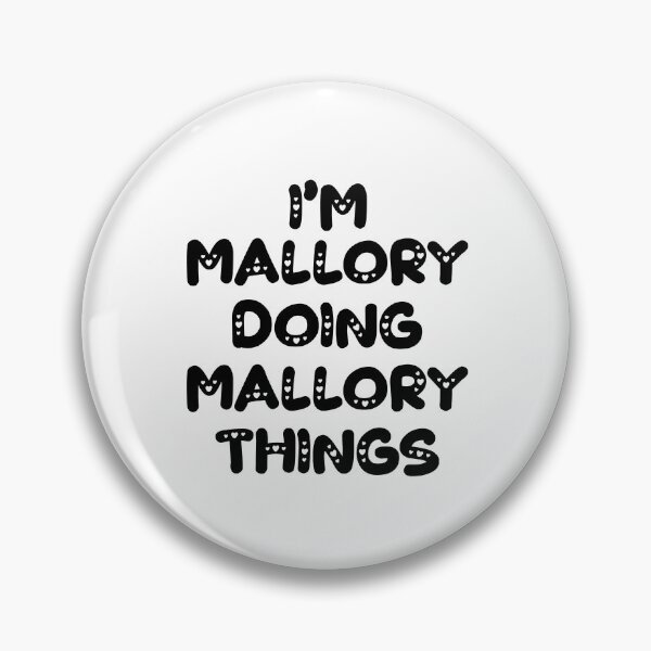 Item preview, I'm Mallory Doing Mallory Things designed and sold by Oussinc.