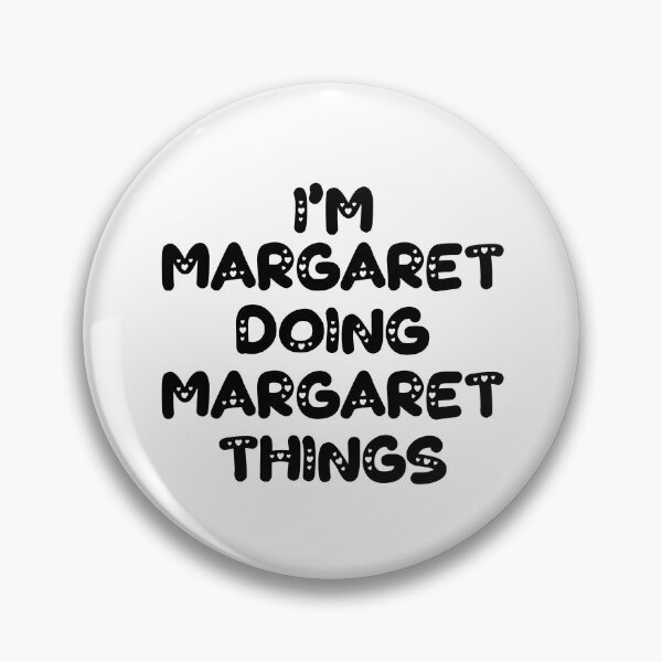Item preview, I'm Margaret Doing Margaret Things designed and sold by Oussinc.