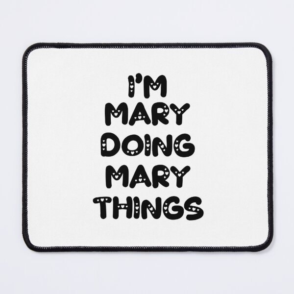 Item preview, I'm Mary Doing Mary Things designed and sold by Oussinc.