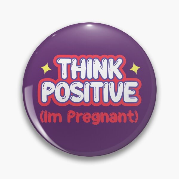 Item preview, Think Positive!......i'm pregnant! designed and sold by designbykev.