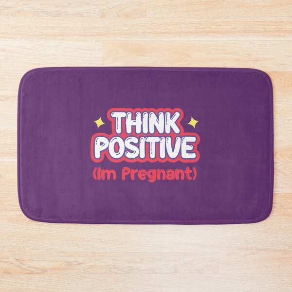 Item preview, Think Positive!......i'm pregnant! designed and sold by designbykev.