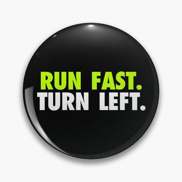 Item preview, Run Fast Turn Left - Track Runner Motivational Quote designed and sold by viunziameriza.