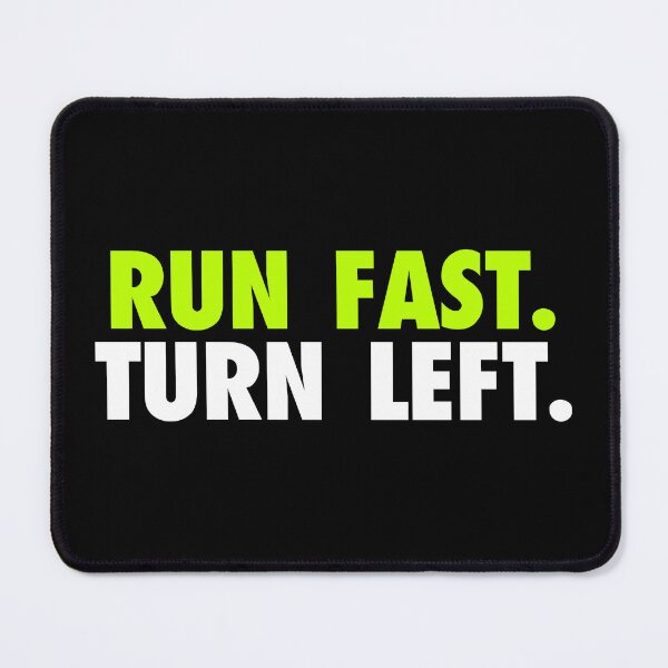 Item preview, Run Fast Turn Left - Track Runner Motivational Quote designed and sold by viunziameriza.