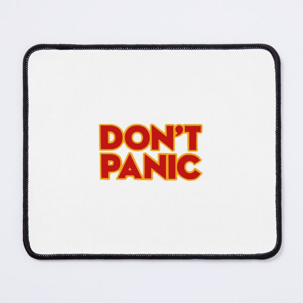 Item preview, Don't Panic designed and sold by styles.