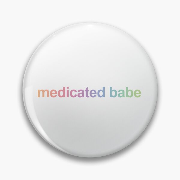 Item preview, medicated babe designed and sold by Shopitpoppet.