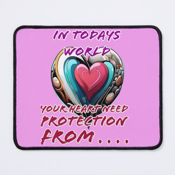 Item preview, In Todays World Your Heart Need Protection From  designed and sold by DesignPrePress.